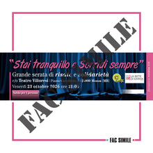 Carica l'immagine nel visualizzatore di Gallery, Spettacolo "STAI TRANQUILLO E SORRIDI SEMPRE" - [Venerdì 23 ottobre 2026]
