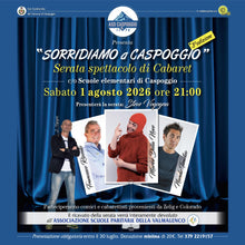 Carica l'immagine nel visualizzatore di Gallery, Spettacolo "SORRIDIAMO A CASPOGGIO" - [Sabato 1 agosto 2026]
