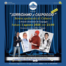 Carica l'immagine nel visualizzatore di Gallery, Spettacolo "SORRIDIAMO A CASPOGGIO" - [Sabato 1 agosto 2026]
