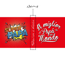 Carica l&#39;immagine nel visualizzatore di Gallery, FESTA DEL PAPÀ - Tazza modello &quot;SUPER PAPÀ&quot; - personalizzabile con nome - Gidesign
